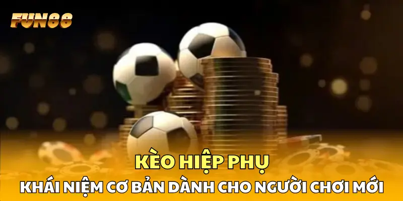 Khái niệm cơ bản dành cho người chơi mới tìm hiểu